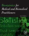 Biostatistics for Medical and Biomedical Practitioners Cover Image