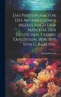 Das Phytoplankton des Antarktischen Meeres nach dem Material der deutschen Tiefsee-Expedition, 1898-1899 von G. Karsten. By George Karsten Cover Image