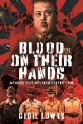 Blood on Their Hands: Japanese Military Atrocities 1931-1945 Cover Image