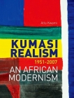 Kumasi Realism, 1951-2007: An African Modernism By Atta Kwami Cover Image