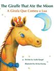 The Giraffe That Ate the Moon / A Girafa Que Comeu a Lua: Babl Children's Books in Portuguese and English Cover Image