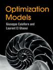 Optimization Models By Giuseppe C. Calafiore, Laurent El Ghaoui Cover Image