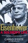 Eisenhower: A Soldier's Life By Carlo D'Este Cover Image