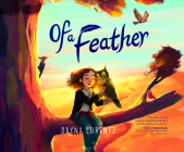 Of a Feather By Dayna Lorentz, Stephanie Willing (Read by), Pete Cross (Read by) Cover Image