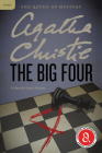 The Big Four: A Hercule Poirot Mystery (Hercule Poirot Mysteries #4) By Agatha Christie Cover Image