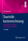 Touristikkostenrechnung: Management-Accounting Für Touristik-Unternehmen By Christoph Benz Cover Image