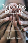 Impacting Eternity: A Practitioner's Guide for Sustained Movement Expansion By Robert M. Reach Cover Image