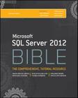 Microsoft SQL Server 2012 Bible (Bible (Wiley) #773) By Adam Jorgensen, Jorge Segarra, Patrick LeBlanc Cover Image