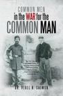 Common Men in the War for the Common Man: The Civil War of the United States of America History of the 145th Pennsylvania Volunteers from Organization By Verel R. Salmon Cover Image