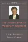 Complete Book on Takeout Doubles (2nd Edition) (Revised): A Mike Lawrence Bridge Classic By Mike Lawrence Cover Image