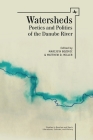 Watersheds: Poetics and Politics of the Danube River (Studies in Russian and Slavic Literatures) Cover Image