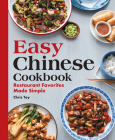 Easy Chinese Cookbook: Restaurant Favorites Made Simple Cover Image