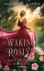 Waking Roslyn: Sleeping Beauty Reimagined Cover Image