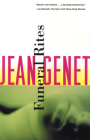 Funeral Rites (Genet) By Jean Genet, Bernard Frechtman (Translator) Cover Image