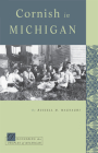 Cornish in Michigan (Discovering the Peoples of Michigan) By Russell M. Magnaghi Cover Image