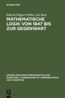 Mathematische Logik von 1847 bis zur Gegenwart (Grundlagen Der Kommunikation Und Kognition / Foundations of) By Roland Wagner-Döbler, Jan Berg Cover Image