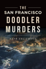 The San Francisco Doodler Murders (True Crime) By Kate Zaliznock Cover Image