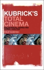 Kubrick's Total Cinema: Philosophical Themes and Formal Qualities Cover Image