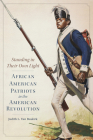 Standing in Their Own Light: African American Patriots in the American Revolution (Campaigns and Commanders #59) Cover Image
