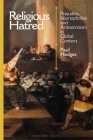 Religious Hatred: Prejudice, Islamophobia and Antisemitism in Global Context By Paul Hedges Cover Image