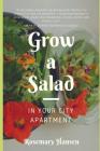 Grow a Salad in Your City Apartment By Rosemary Hansen Cover Image