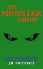 The Monster Show: Essays and Reviews on a Theme of Doctor Who By J. R. Southall Cover Image