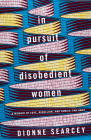 In Pursuit of Disobedient Women: A Memoir of Love, Rebellion, and Family, Far Away By Dionne Searcey Cover Image