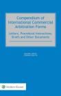 Compendium of International Commercial Arbitration Forms By Sigvard Jarvin, Corinne Nguyen Cover Image