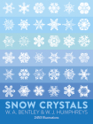 Snow Crystals (Dover Pictorial Archive) By W. A. Bentley, W. J. Humphreys Cover Image