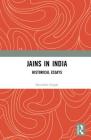 Jains in India: Historical Essays By Surendra Gopal Cover Image