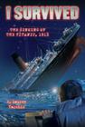 I Survived #1: I Survived the Sinking of the Titanic, 1912 Cover Image