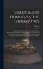 Essentials of Homoeopathic Therapeutics; Being a Quiz Compend Upon the Application of Homoeopathic Remedies to Diseased States. A Companion to the Ess By Willis a. 1858-1938 Dewey Cover Image