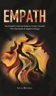 Empath: The Empath's Survival Guide to Protect Yourself from Narcissists & Negative Energy By Sylvia Mitchell Cover Image
