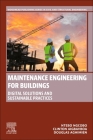 Maintenance Engineering for Buildings: Digital Solutions and Sustainable Practices Cover Image
