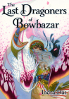 The Last Dragoners of Bowbazar By Indra Das Cover Image
