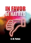 In Favor of Hatred By K. M. Patten Cover Image