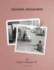 Oxford, Mississippi: The Cofield Collection III By John Cofield (Editor) Cover Image