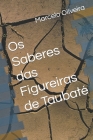 Os Saberes das Figureiras de Taubaté By Marcelo Pires de Oliveira Cover Image