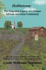 Hobbstown: A Forgotten Legacy of a Unique African-American Community Cover Image