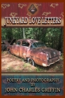 Junkyard Love Letters By John Charles Griffin Cover Image