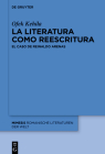 La Literatura Como Reescritura: El Caso de Reinaldo Arenas (Mimesis #108) Cover Image