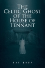 The Celtic Ghost of the House of Tennant Cover Image