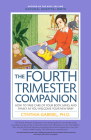 The Fourth Trimester Companion: How to Take Care of Your Body, Mind, and Family as You Welcome Your New Baby Cover Image