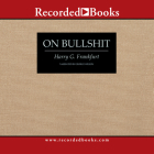 On Bullshit By George Wilson (Narrated by) Cover Image