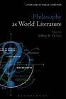 Philosophy as World Literature (Literatures as World Literature) By Jeffrey R. Di Leo (Editor) Cover Image