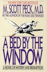 A Bed by the Window: A Novel Of Mystery And Redemption By M. Scott Peck Cover Image