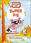 Super Pig By Jaume Copons, Liliana Fortuny (Illustrator) Cover Image