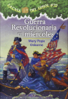 Guerra Revolucionaria En Miercoles (Revolutionary War on Wednesday) (Magic Tree House #22) By Mary Pope Osborne, Sal Murdocca, Marcela Brovelli Cover Image