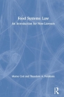 Food Systems Law: An Introduction for Non-Lawyers By Marne Coit, Theodore a. Feitshans Cover Image
