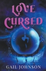 Love Cursed By Gail Johnson Cover Image